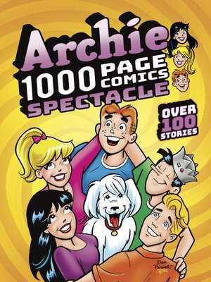 cover image of Archie 1000 Page Comics Spectacle